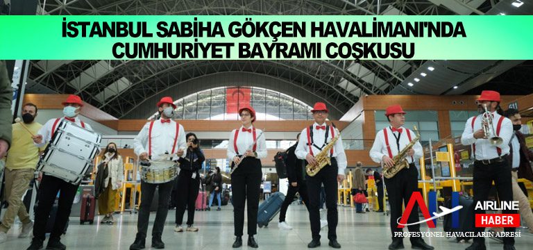 İstanbul-Sabiha-Gökçen-Havalimanı'nda-Cumhuriyet-Bayramı-coşkusu