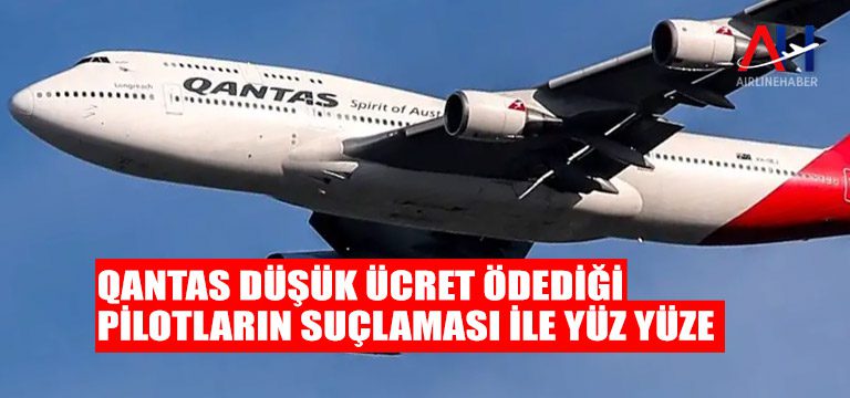 Qantas-düşük-ücret-ödediği-pilotların-suçlaması-ile-yüz-yüze