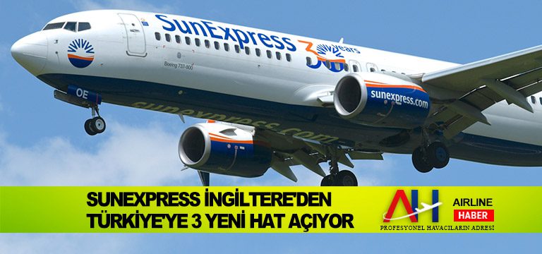 SunExpress-İngiltere'den-Türkiye'ye-3-yeni-hat-açıyor