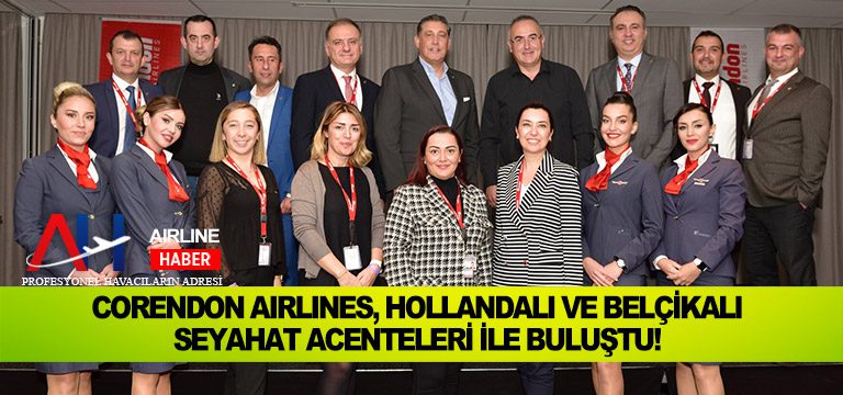 CORENDON-AIRLINES,-HOLLANDALI-VE-BELÇİKALI-SEYAHAT-ACENTELERİ-İLE-BULUŞTU!