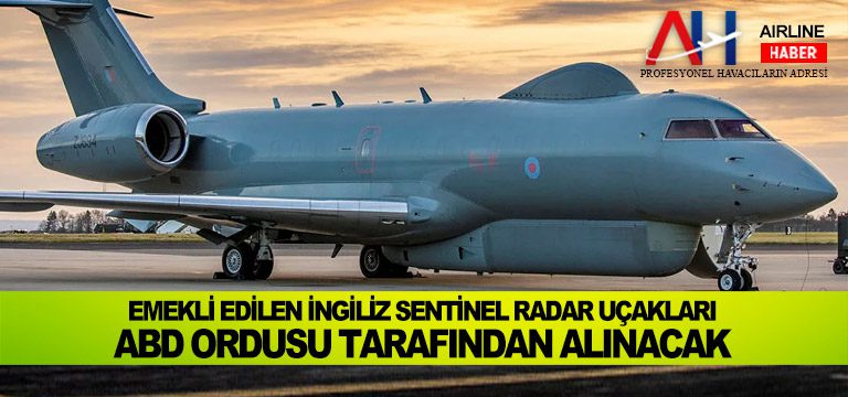 Emekli-edilen-İngiliz-Sentinel-Radar-Uçakları-ABD-Ordusu-Tarafından-Alınacak