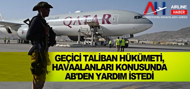 Geçici-Taliban-hükümeti,-havaalanları-konusunda-AB'den-yardım-istedi