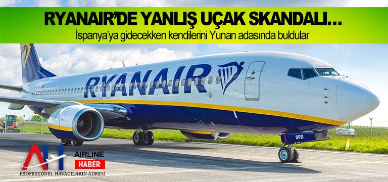 Ryanair’de-yanlış-uçak-skandalı…