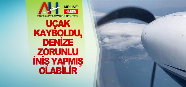 Uçak-kayboldu,-denize-zorunlu-iniş-yapmış-olabilir