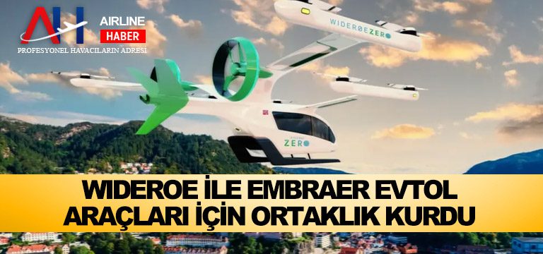 Wideroe-ile-Embraer-eVTOL-araçları-için-ortaklık-kurdu