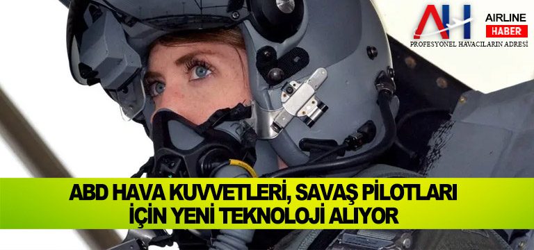 ABD-Hava-Kuvvetleri,-Savaş-Pilotları-İçin-Yeni-Teknoloji-Alıyor