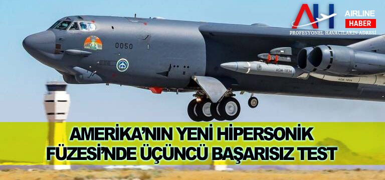 Amerika’nın-Yeni-Hipersonik-Füzesi’nde-Üçüncü-Başarısız-Test