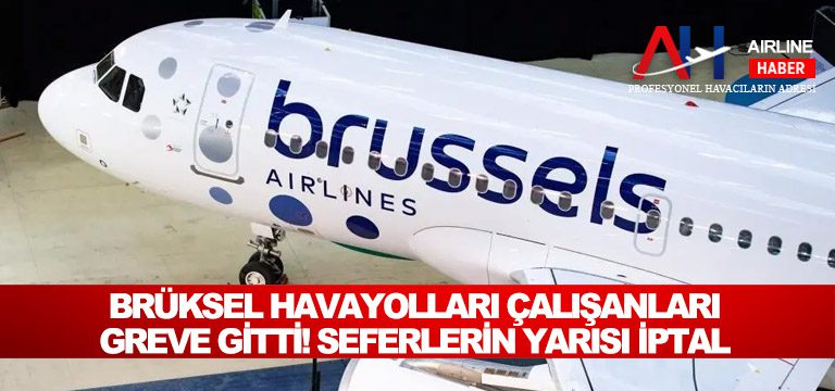 Brüksel-Havayolları-çalışanları-greve-gitti!-Seferlerin-yarısı-iptal