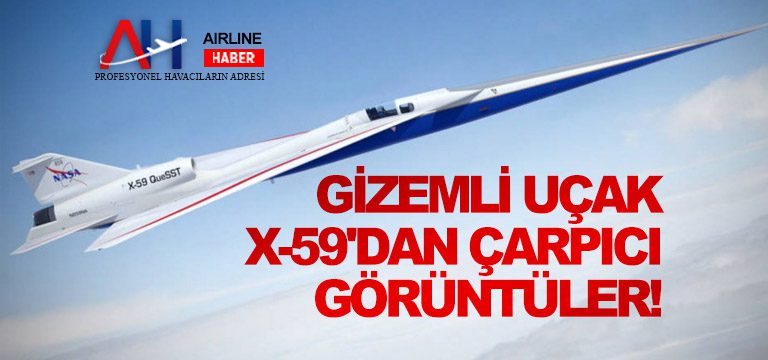 Gizemli-uçak-X-59'dan-çarpıcı-görüntüler!