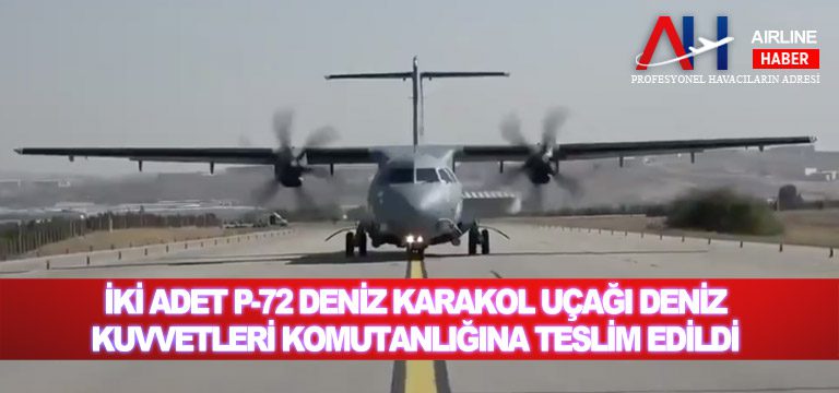 İki-adet-P-72-Deniz-Karakol-Uçağı-Deniz-Kuvvetleri-Komutanlığına-teslim-edildi