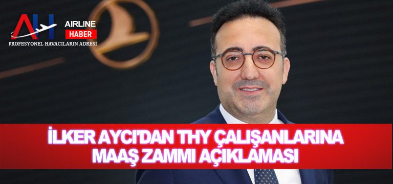 İlker-Aycı'dan-THY-çalışanlarına-maaş-zammı-açıklaması