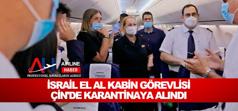 İsrail-El-Al-kabin-görevlisi-Çin'de-karantinaya-alındı