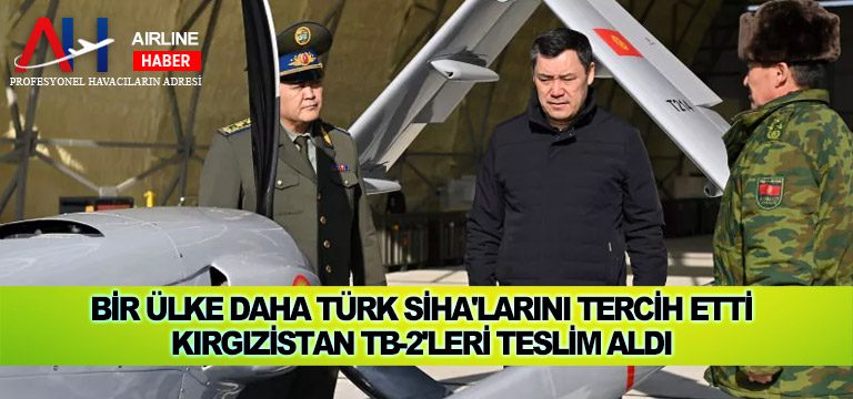 Kırgızistan-TB-2'leri-teslim-aldı