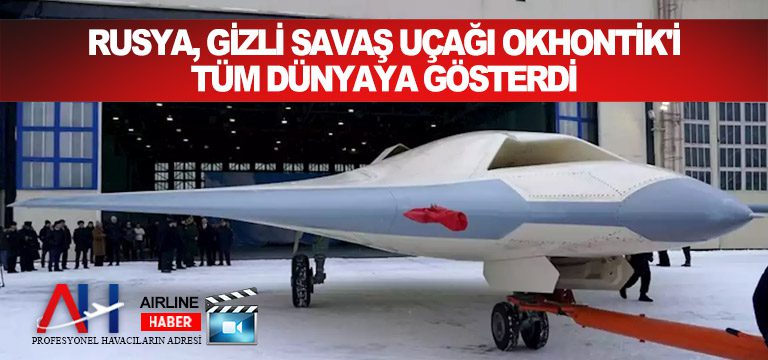 Rusya,-gizli-savaş-uçağı-Okhontik'i-tüm-dünyaya-gösterdi