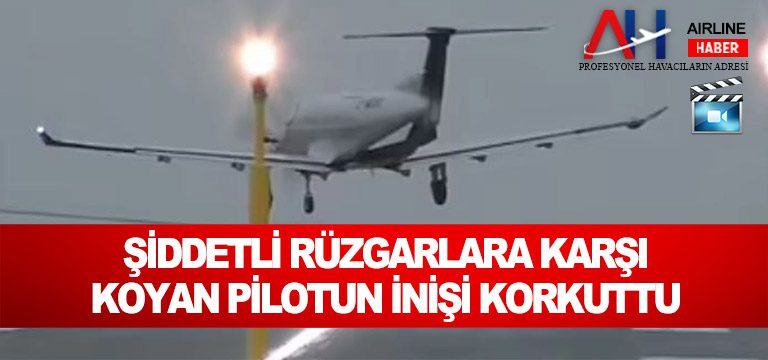 Şiddetli-rüzgarlara-karşı-koyan-pilotun-inişi-korkuttu