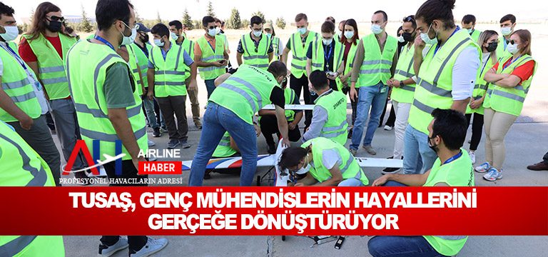 TUSAŞ,-GENÇ-MÜHENDİSLERİN-HAYALLERİNİ-GERÇEĞE-DÖNÜŞTÜRÜYOR