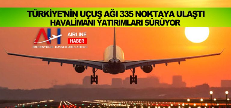 Türkiye'nin-uçuş-ağı-335-noktaya-ulaştı