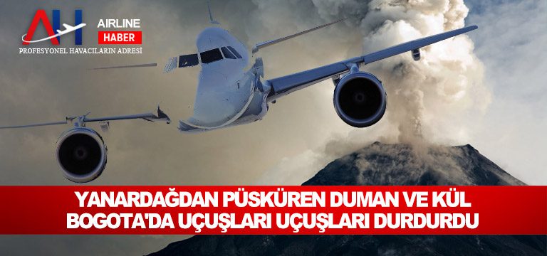 Yanardağdan-püsküren-duman-ve-kül-Bogota'da-uçuşları-uçuşları-durdurdu