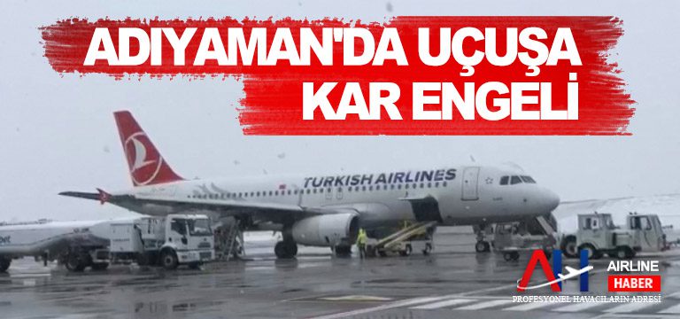 Adıyaman'da-uçuşa-kar-engeli