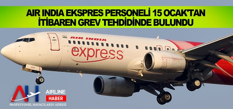 Air-India-Ekspres-Personeli-15-Ocak'tan-itibaren-grev-tehdidinde-bulundu