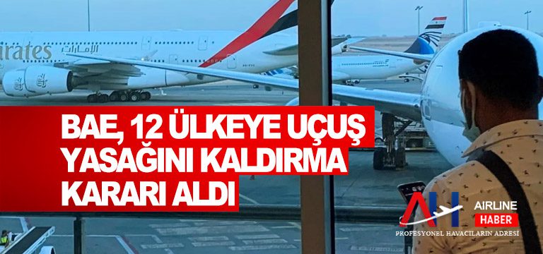 BAE,-12-ülkeye-uçuş-yasağını-kaldırma-kararı-aldı