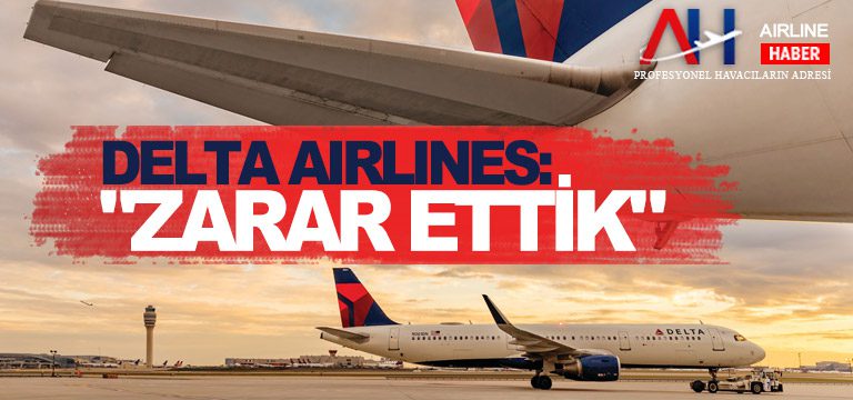 DELTA-AİRLİNES-ZARAR-ACİKLADİ