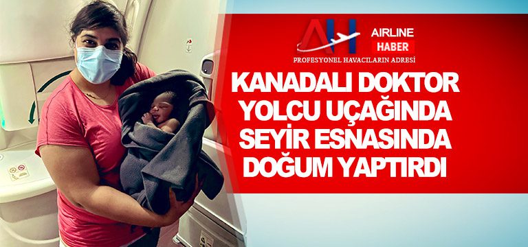 Kanadalı-doktor-yolcu-uçağında-seyir-esnasında-doğum-yaptırdı