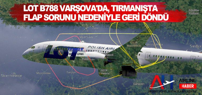 LOT-Boeing-788-Varşova'da,-tırmanışta-flap-sorunu-nedeniyle-geri-döndü