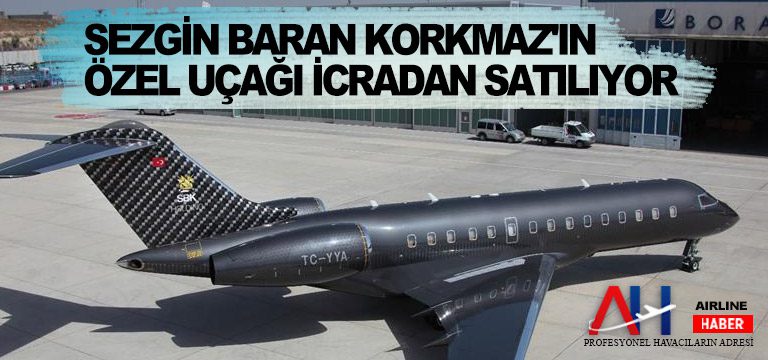 Sezgin-Baran-Korkmaz'ın-özel-uçağı-icradan-satılıyor