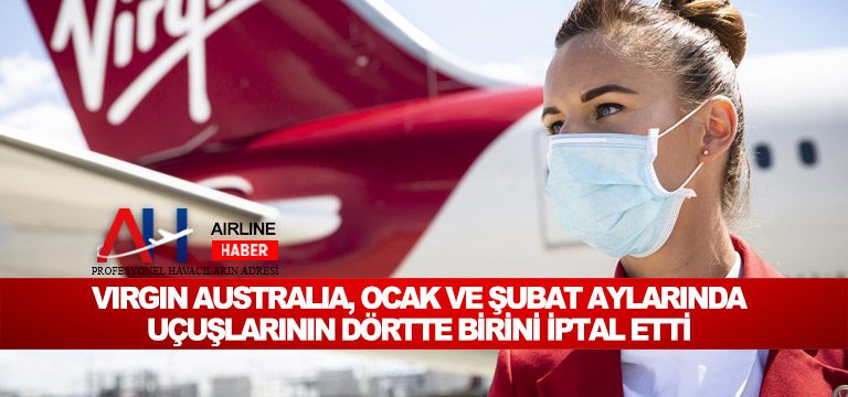 Virgin-Australia,-Ocak-ve-Şubat-aylarında-uçuşlarının-dörtte-birini-iptal-etti