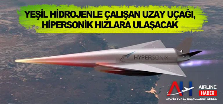 Yeşil-hidrojenle-çalışan-uzay-uçağı,-hipersonik-hızlara-ulaşacak