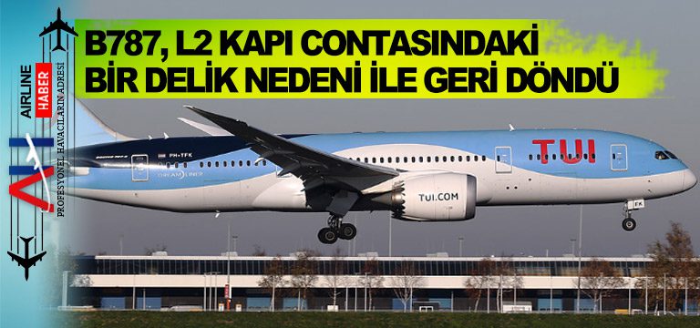  B787,-L2-kapı-contasındaki-bir-delik-nedeni-ile-geri-döndü