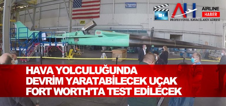 Hava-yolculuğunda-devrim-yaratabilecek-uçak-Fort-Worth'ta-test-edilecek