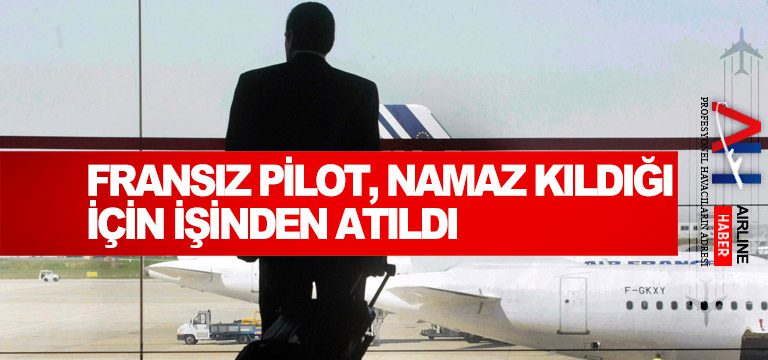 fransiz-pilot-namaz-kilma