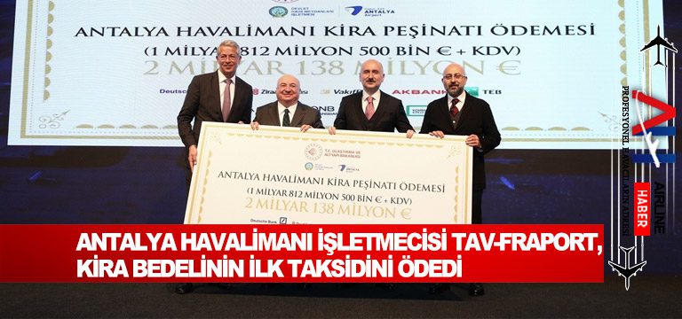 Antalya-Havalimanı-işletmecisi-TAV-Fraport,-kira-bedelinin-ilk-taksidini-ödedi