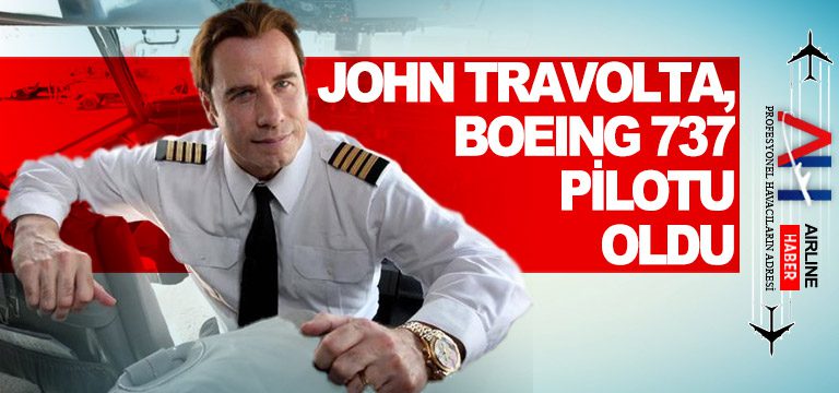 John-Travolta,-Boeing-737-pilotu-oldu