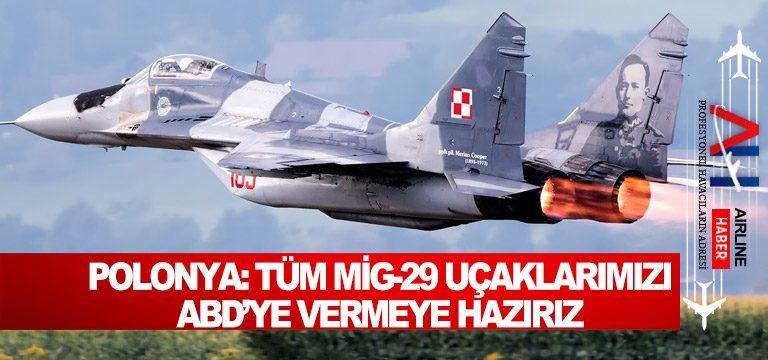 Polonya-Tüm-MİG-29-uçaklarımızı-ABD’ye-vermeye-hazırız