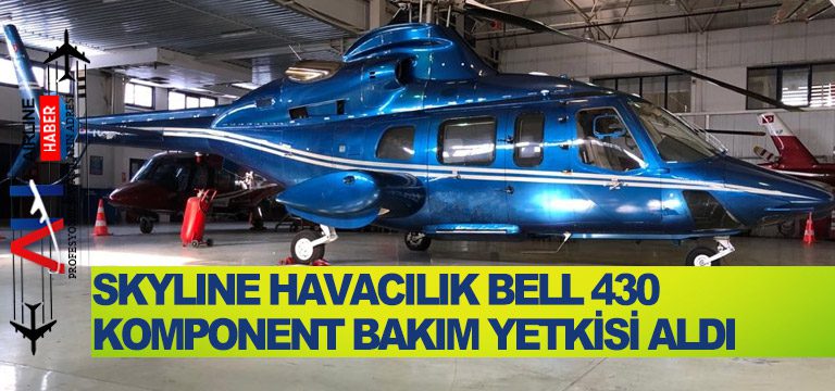 SKYLINE-HAVACILIK-BELL-430-KOMPONENT-BAKIM-YETKİSİ-ALDI