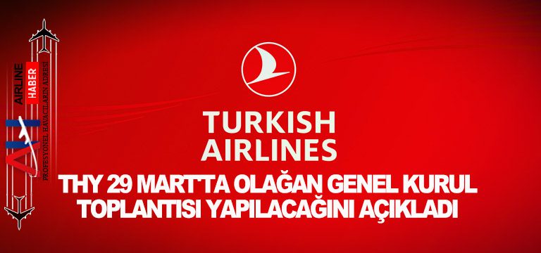 THY-29-Mart'ta-Olağan-Genel-Kurul-Toplantısı-yapılacağını-açıkladı