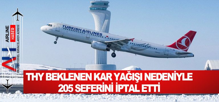 THY-beklenen-kar-yağışı-nedeniyle-205-seferini-iptal-etti