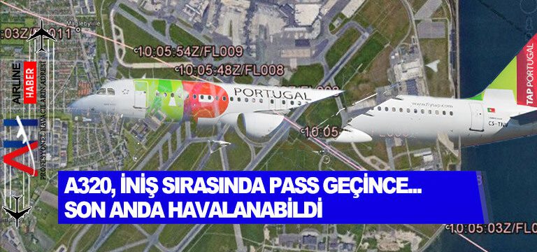 A320,-iniş-sırasında-pass-geçince-son-anda-havalanabildi