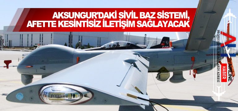 AKSUNGUR'daki-sivil-baz-sistemi,-afette-kesintisiz-iletişim-sağlayacak