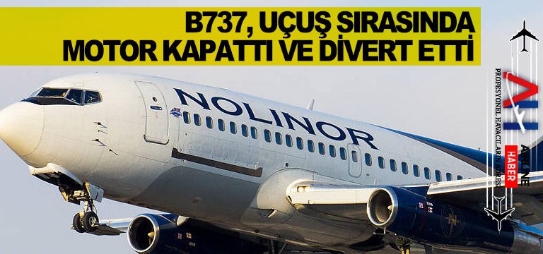 B737,-uçuş-sırasında-motor-kapattı-ve-divert-etti