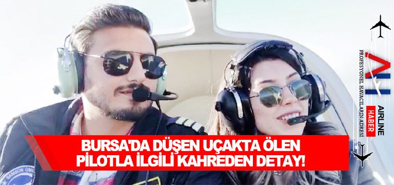 Bursa'da-düşen-uçakta-ölen-pilotla-ilgili-kahreden-detay!