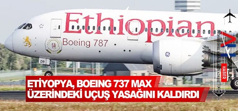 Etiyopya,-Boeing-737-Max-üzerindeki-uçuş-yasağını-kaldırdı