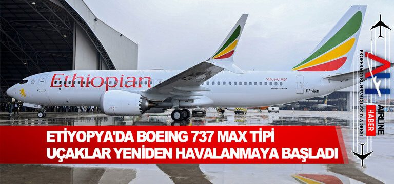 Etiyopya'da-Boeing-737-Max-tipi-uçaklar-yeniden-havalanmaya-başladı