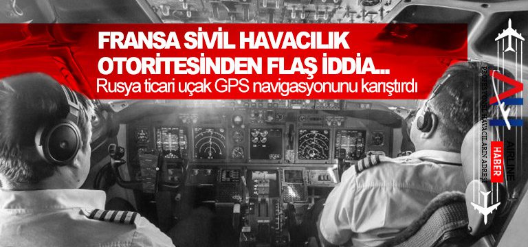 Fransa-Sivil-Havacılık-otoritesinden-flaş-iddia