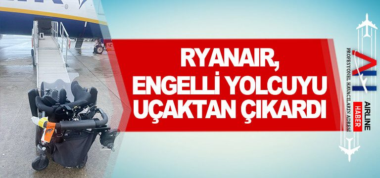 Ryanair,-engelli-yolcuyu-uçaktan-çıkardı