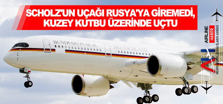 Scholz'un-uçağı-Rusya'ya-giremedi,-Kuzey-Kutbu-üzerinde-uçtu