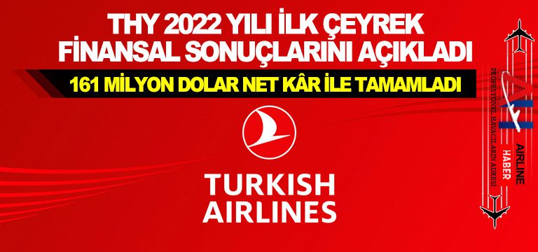 THY-2022-yılı-İlk-Çeyrek-Finansal-Sonuçlarını-Açıkladı